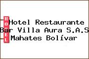 Hotel Restaurante Bar Villa Aura S.A.S Mahates Bolívar