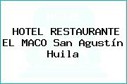 HOTEL RESTAURANTE EL MACO San Agustín Huila