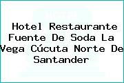 Hotel Restaurante Fuente De Soda La Vega Cúcuta Norte De Santander