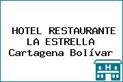 HOTEL RESTAURANTE LA ESTRELLA Cartagena Bolívar