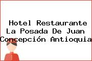 Hotel Restaurante La Posada De Juan Concepción Antioquia