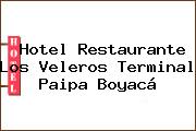 Hotel Restaurante Los Veleros Terminal Paipa Boyacá