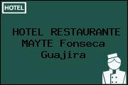 HOTEL RESTAURANTE MAYTE Fonseca Guajira