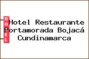 Hotel Restaurante Portamorada Bojacá Cundinamarca