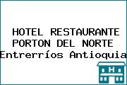 HOTEL RESTAURANTE PORTON DEL NORTE Entrerríos Antioquia