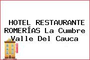 HOTEL RESTAURANTE ROMERÍAS La Cumbre Valle Del Cauca