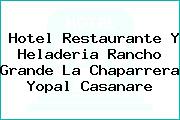 Hotel Restaurante Y Heladeria Rancho Grande La Chaparrera Yopal Casanare