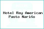Hotel Rey American Pasto Nariño