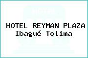 HOTEL REYMAN PLAZA Ibagué Tolima