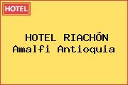 HOTEL RIACHÓN Amalfi Antioquia