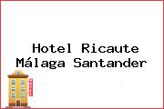 Hotel Ricaute Málaga Santander