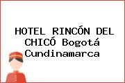 HOTEL RINCÓN DEL CHICÓ Bogotá Cundinamarca