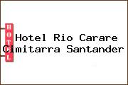 Hotel Rio Carare Cimitarra Santander