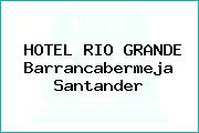 HOTEL RIO GRANDE Barrancabermeja Santander