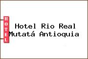 Hotel Rio Real Mutatá Antioquia