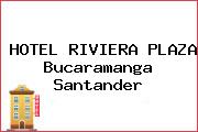 HOTEL RIVIERA PLAZA Bucaramanga Santander