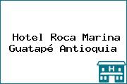 Hotel Roca Marina Guatapé Antioquia
