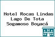 Hotel Rocas Lindas Lago De Tota Sogamoso Boyacá
