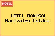 HOTEL ROKASOL Manizales Caldas