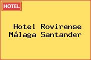 Hotel Rovirense Málaga Santander