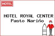 HOTEL ROYAL CENTER Pasto Nariño