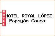 HOTEL ROYAL LÓPEZ Popayán Cauca