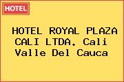 HOTEL ROYAL PLAZA CALI LTDA. Cali Valle Del Cauca