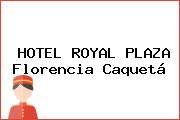HOTEL ROYAL PLAZA Florencia Caquetá