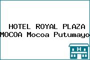HOTEL ROYAL PLAZA MOCOA Mocoa Putumayo