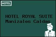 HOTEL ROYAL SUITE Manizales Caldas