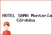 HOTEL SAMA Montería Córdoba