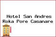 Hotel San Andres Roka Pore Casanare