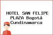 HOTEL SAN FELIPE PLAZA Bogotá Cundinamarca