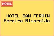 HOTEL SAN FERMIN Pereira Risaralda
