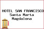 HOTEL SAN FRANCISCO Santa Marta Magdalena