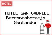 HOTEL SAN GABRIEL Barrancabermeja Santander