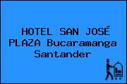 HOTEL SAN JOSÉ PLAZA Bucaramanga Santander