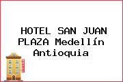 HOTEL SAN JUAN PLAZA Medellín Antioquia
