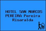 HOTEL SAN MARCOS PEREIRA Pereira Risaralda