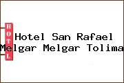 Hotel San Rafael Melgar Melgar Tolima
