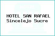 HOTEL SAN RAFAEL Sincelejo Sucre