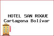 HOTEL SAN ROQUE Cartagena Bolívar