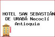 HOTEL SAN SEBASTIÁN DE URABÁ Necoclí Antioquia