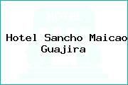 Hotel Sancho Maicao Guajira