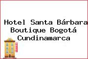 Hotel Santa Bárbara Boutique Bogotá Cundinamarca