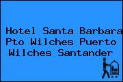 Hotel Santa Barbara Pto Wilches Puerto Wilches Santander
