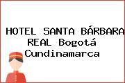 HOTEL SANTA BÁRBARA REAL Bogotá Cundinamarca