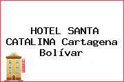 HOTEL SANTA CATALINA Cartagena Bolívar