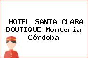 HOTEL SANTA CLARA BOUTIQUE Montería Córdoba
