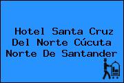 Hotel Santa Cruz Del Norte Cúcuta Norte De Santander